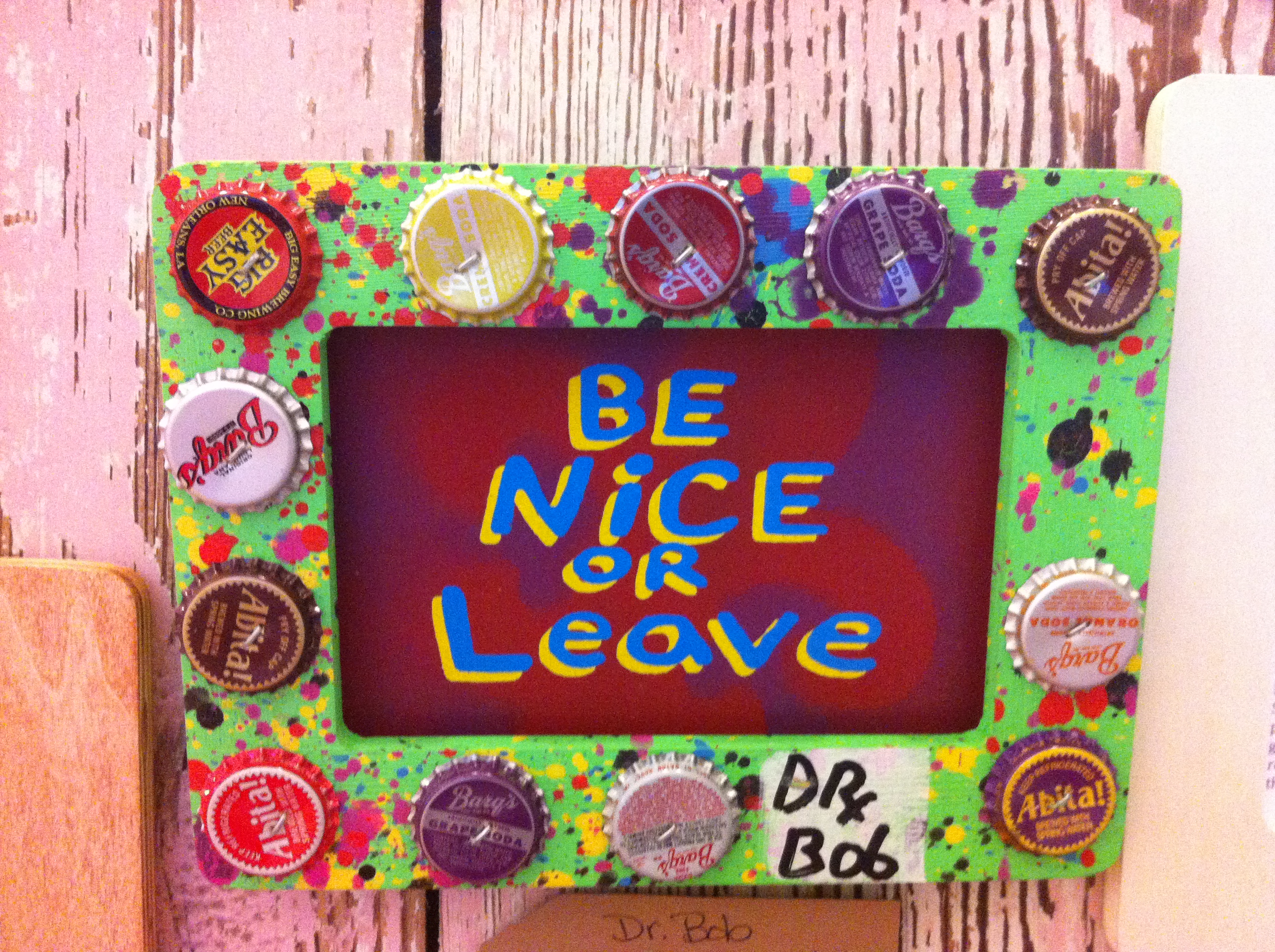 Dr. Bob Be Nice of Leave